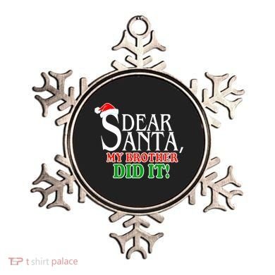 Dear Santa My Brother Did It Funny Christmas Ornament