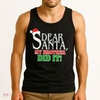 Dear Santa My Brother Did It Funny Christmas Tank Top thumb 3