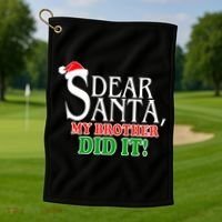 Dear Santa My Brother Did It Funny Christmas Golf Towel thumb 1