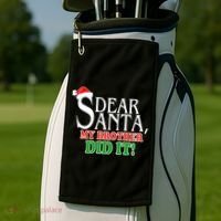Dear Santa My Brother Did It Funny Christmas Golf Towel thumb 2
