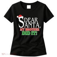 Dear Santa My Brother Did It Funny Christmas Women's T-Shirt thumb 0