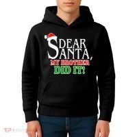 Dear Santa My Brother Did It Funny Christmas Kids Hoodie thumb 4