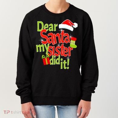 Dear Santa My Sister Did It Women's Sweatshirt