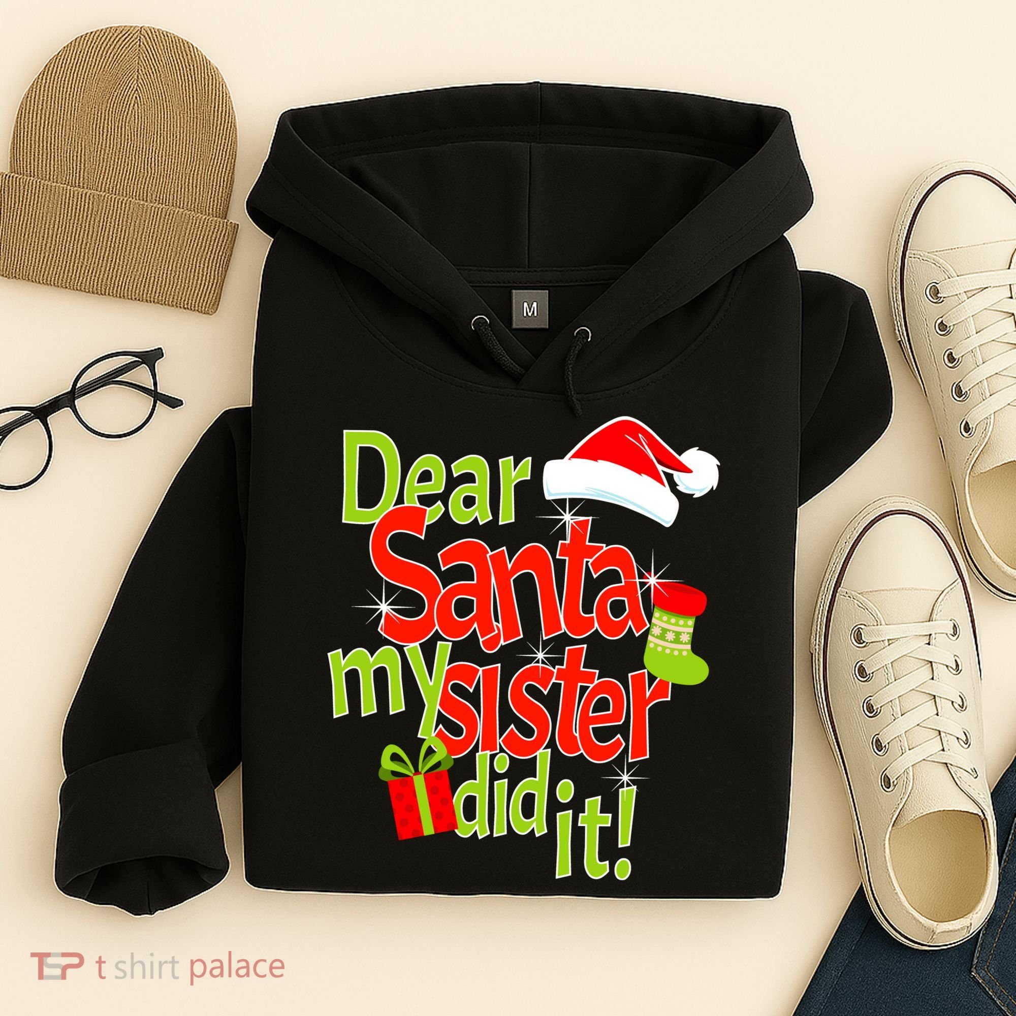 Dear Santa My Sister Did It Hoodie