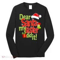 Dear Santa My Sister Did It Long Sleeve Shirt thumb 0