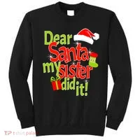 Dear Santa My Sister Did It Sweatshirt thumb 0
