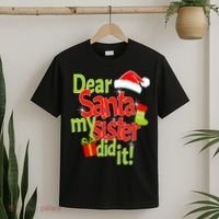 Dear Santa My Sister Did It T-Shirt thumb 2
