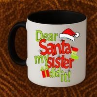 Dear Santa My Sister Did It Coffee Mug thumb 2