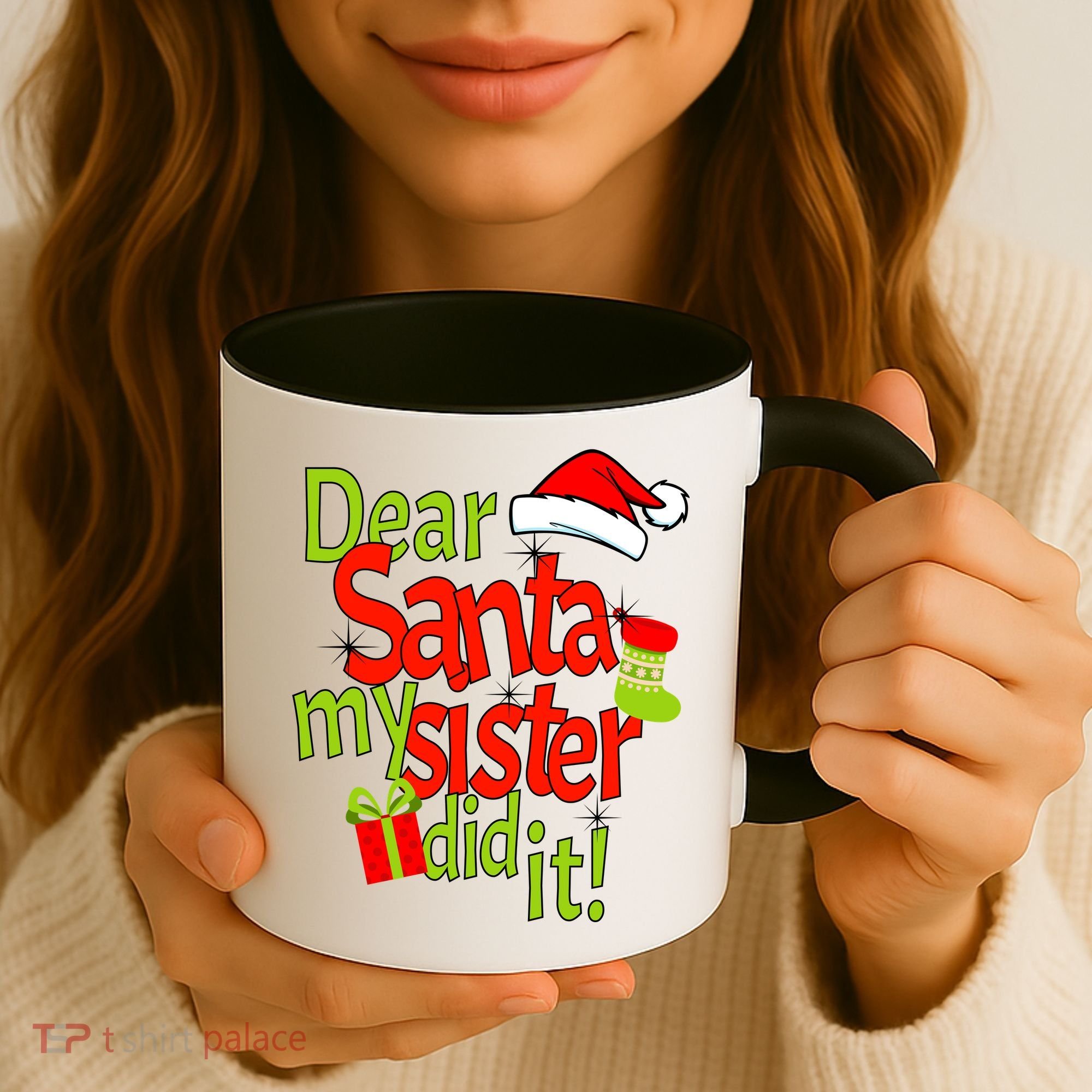 Dear Santa My Sister Did It Coffee Mug