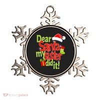 Dear Santa My Sister Did It Ornament thumb 0