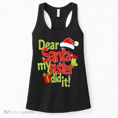 Dear Santa My Sister Did It Women's Tank Top