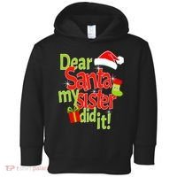 Dear Santa My Sister Did It Toddler Hoodie thumb 0