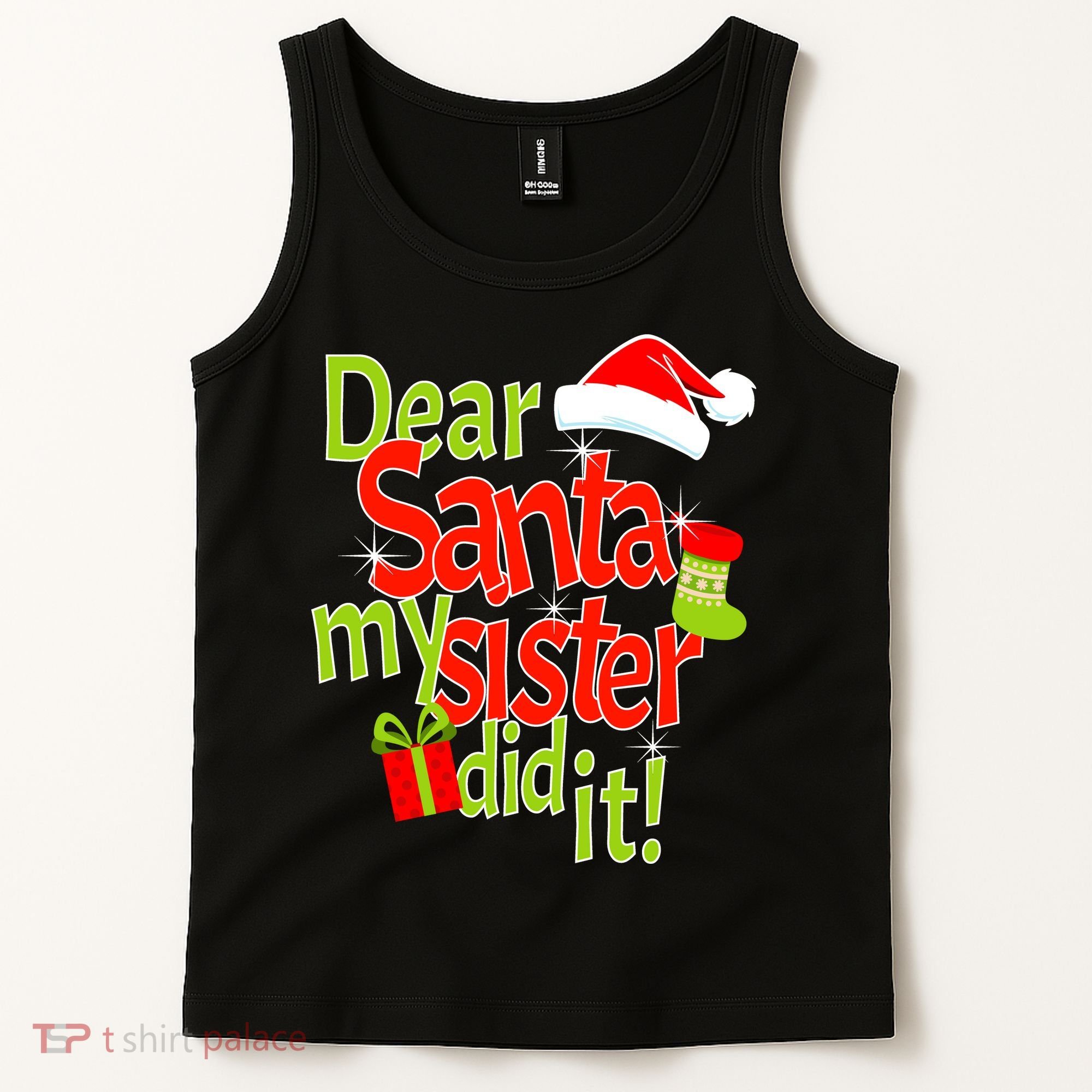 Dear Santa My Sister Did It Tank Top