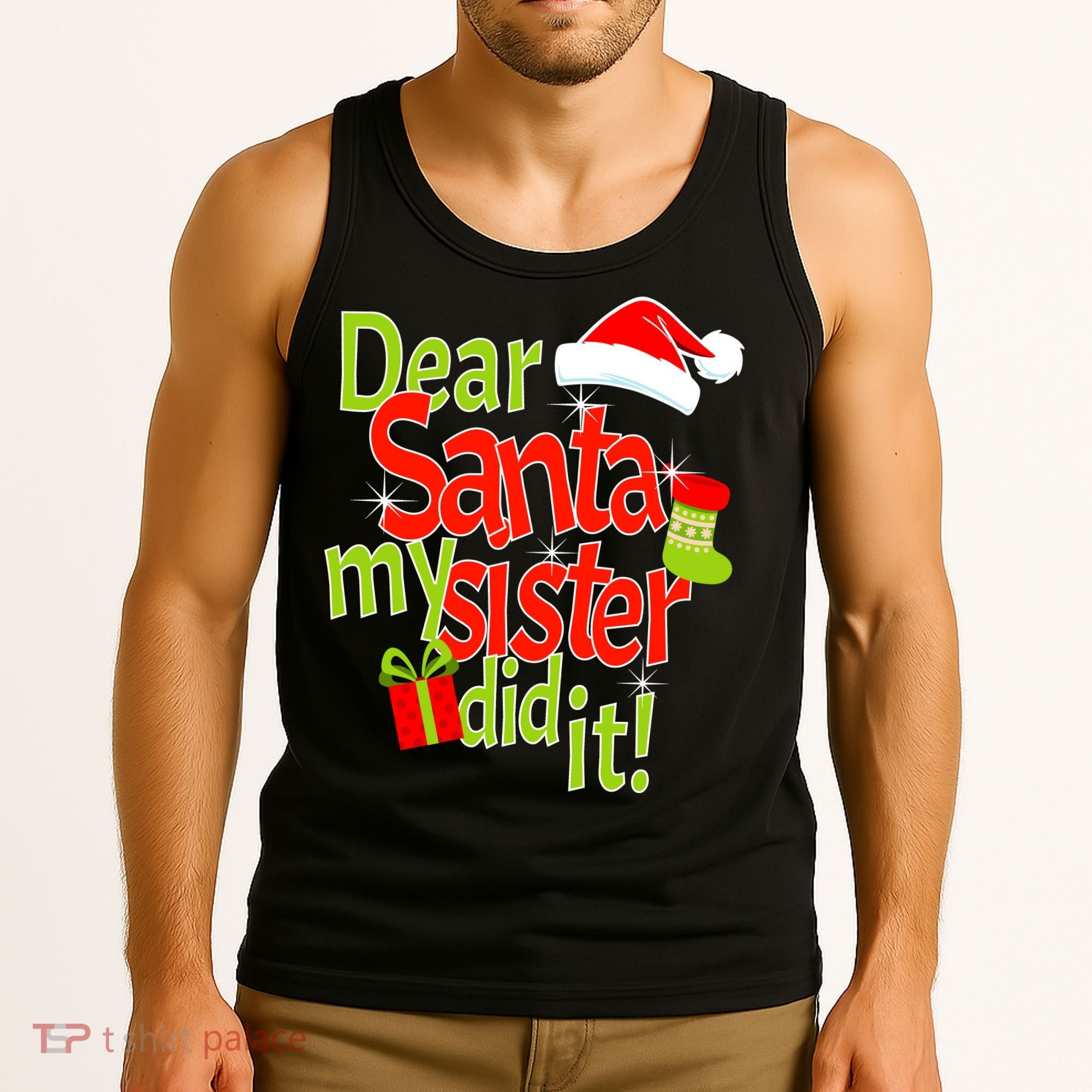 Dear Santa My Sister Did It Tank Top