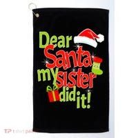Dear Santa My Sister Did It Golf Towel thumb 0