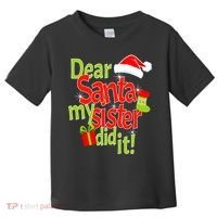 Dear Santa My Sister Did It Toddler T-Shirt thumb 0