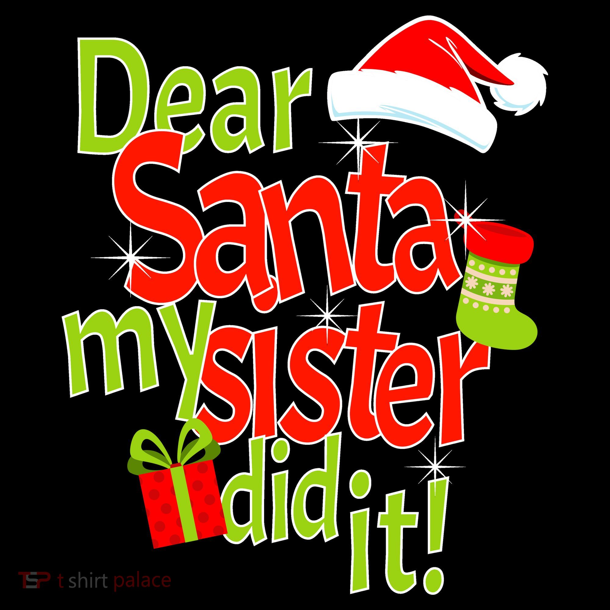 Dear Santa My Sister Did It Women's Long Sleeve Shirt