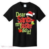 Dear Santa My Sister Did It Kids T-Shirt thumb 0