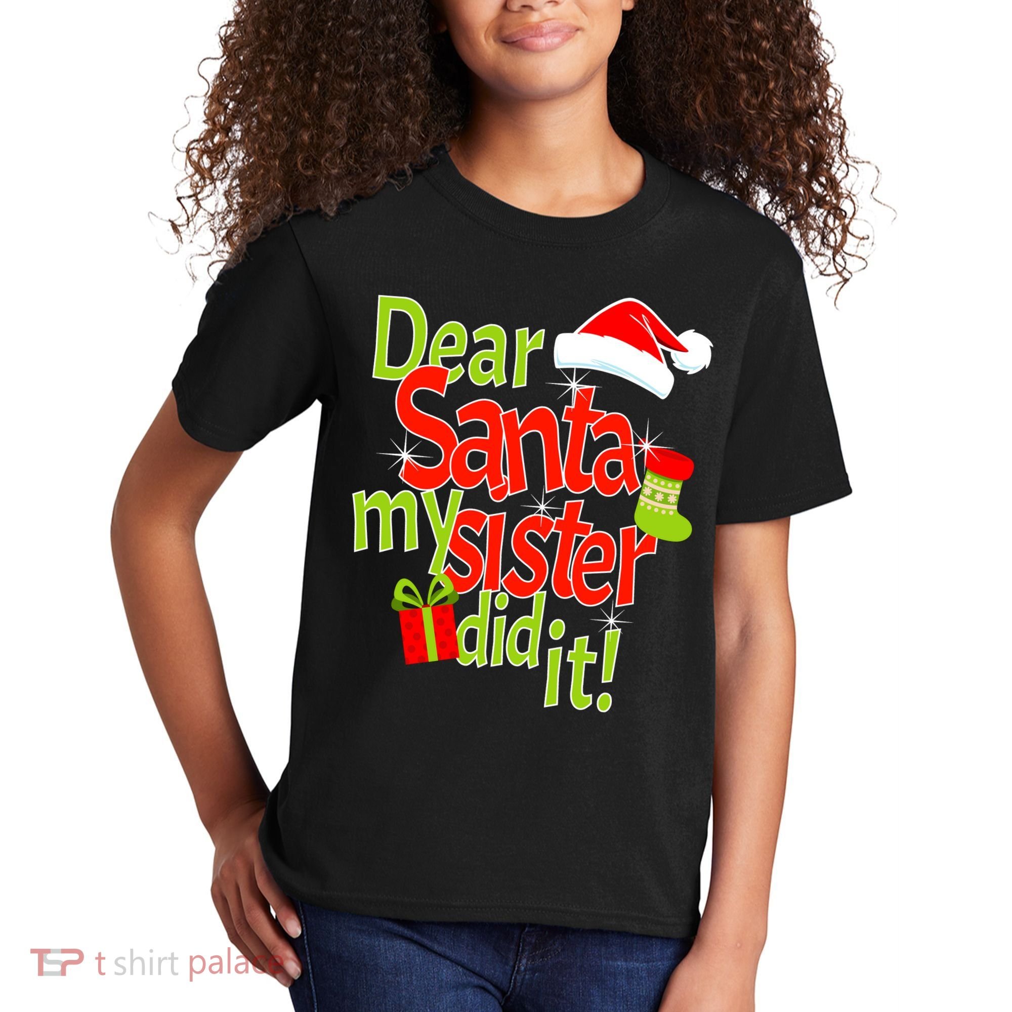 Dear Santa My Sister Did It Kids T-Shirt