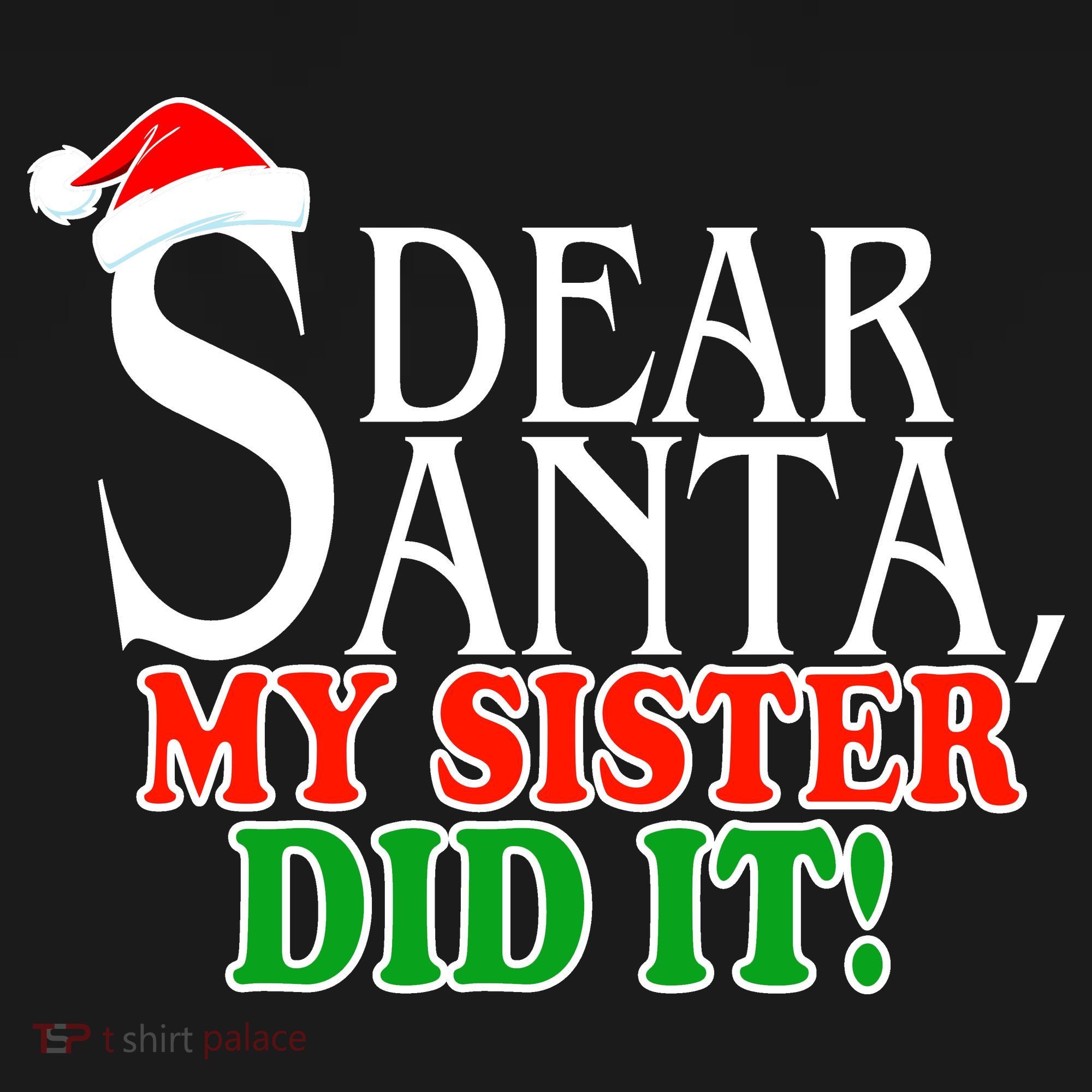 Dear Santa My Sister Did It Funny Christmas Doggie Tank