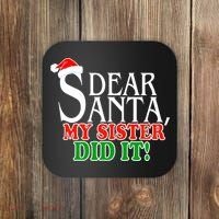 Dear Santa My Sister Did It Funny Christmas Coaster thumb 0