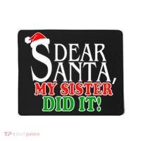 Dear Santa My Sister Did It Funny Christmas Mousepad thumb 0