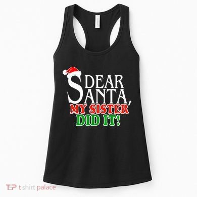 Dear Santa My Sister Did It Funny Christmas Women's Tank Top