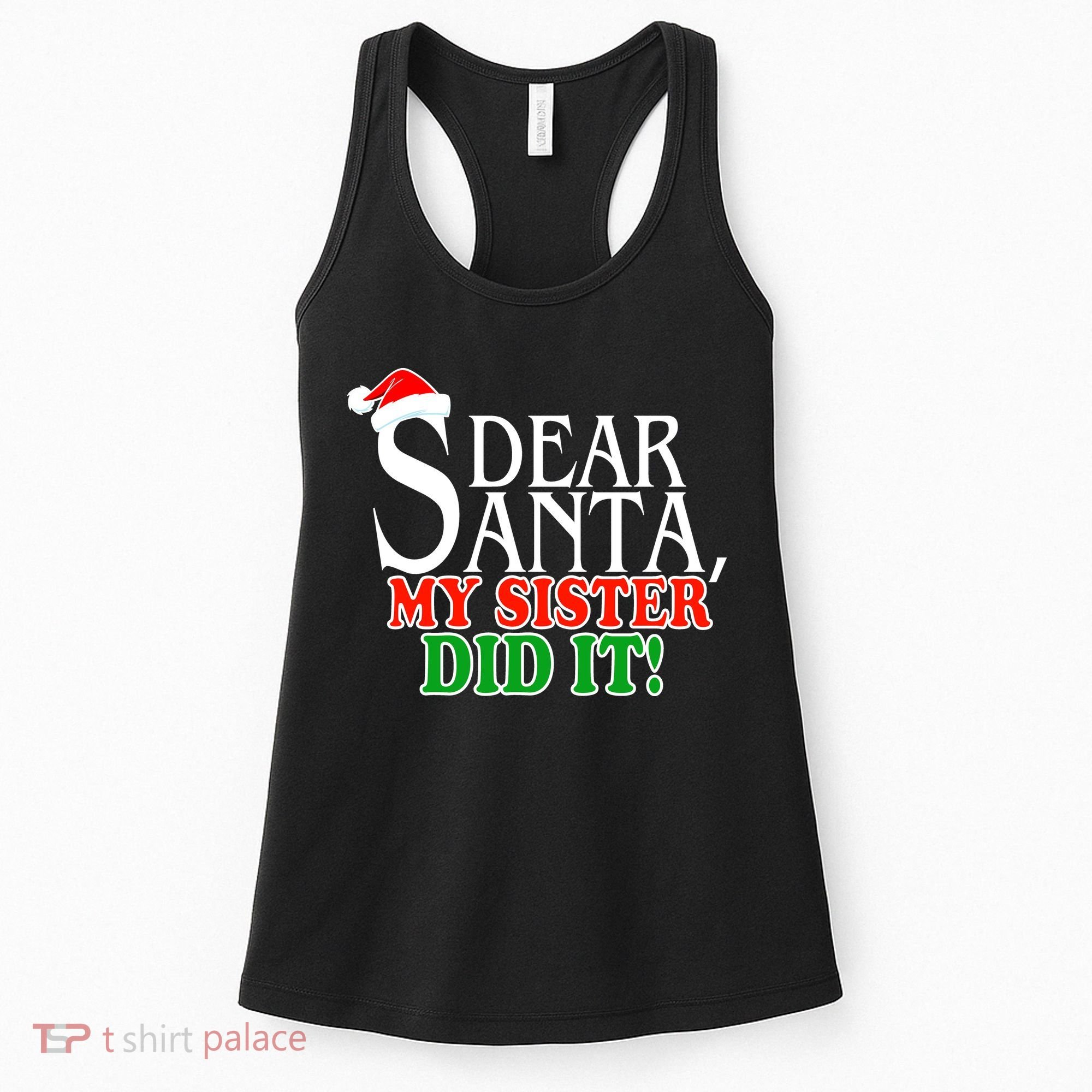 Dear Santa My Sister Did It Funny Christmas Women's Tank Top