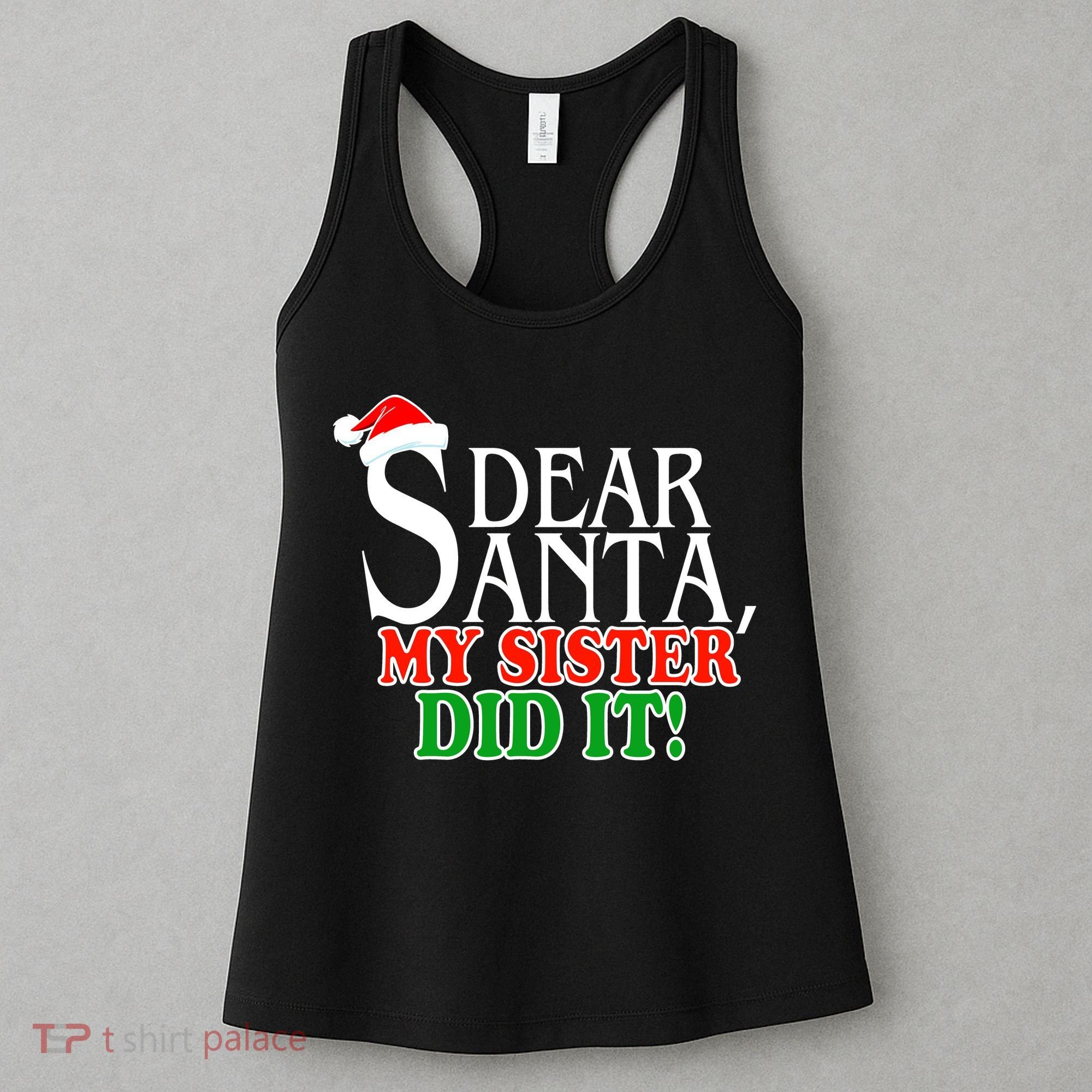 Dear Santa My Sister Did It Funny Christmas Women's Tank Top