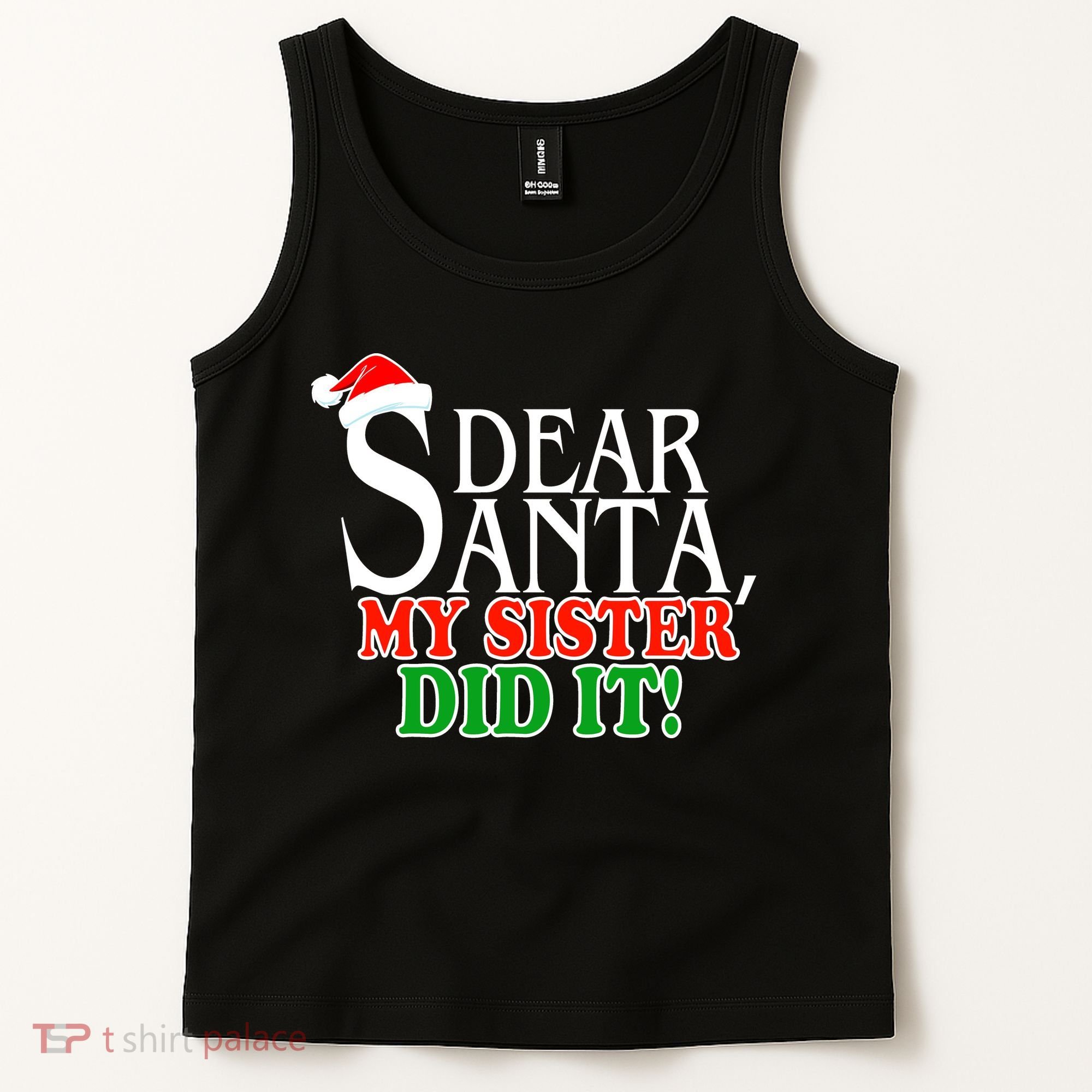Dear Santa My Sister Did It Funny Christmas Tank Top