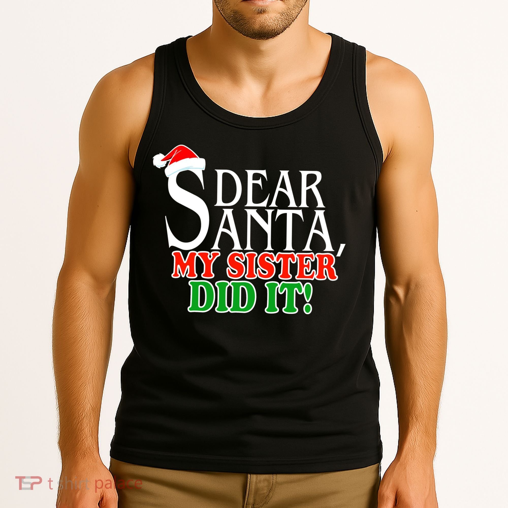 Dear Santa My Sister Did It Funny Christmas Tank Top