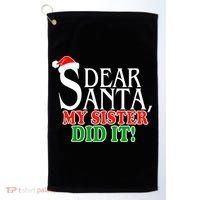 Dear Santa My Sister Did It Funny Christmas Golf Towel thumb 0