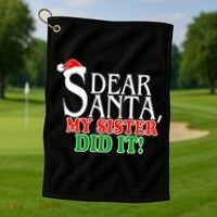 Dear Santa My Sister Did It Funny Christmas Golf Towel thumb 1