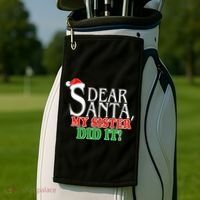 Dear Santa My Sister Did It Funny Christmas Golf Towel thumb 2