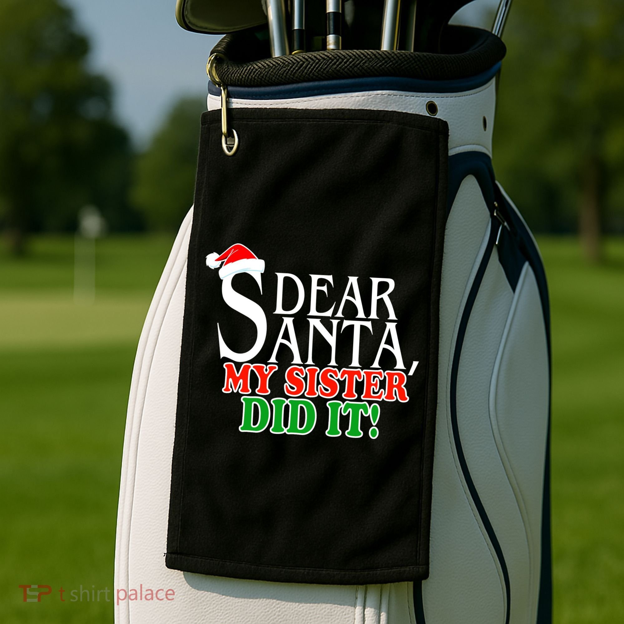 Dear Santa My Sister Did It Funny Christmas Golf Towel
