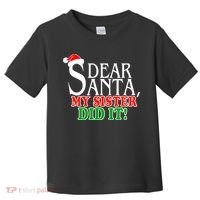 Dear Santa My Sister Did It Funny Christmas Toddler T-Shirt thumb 0