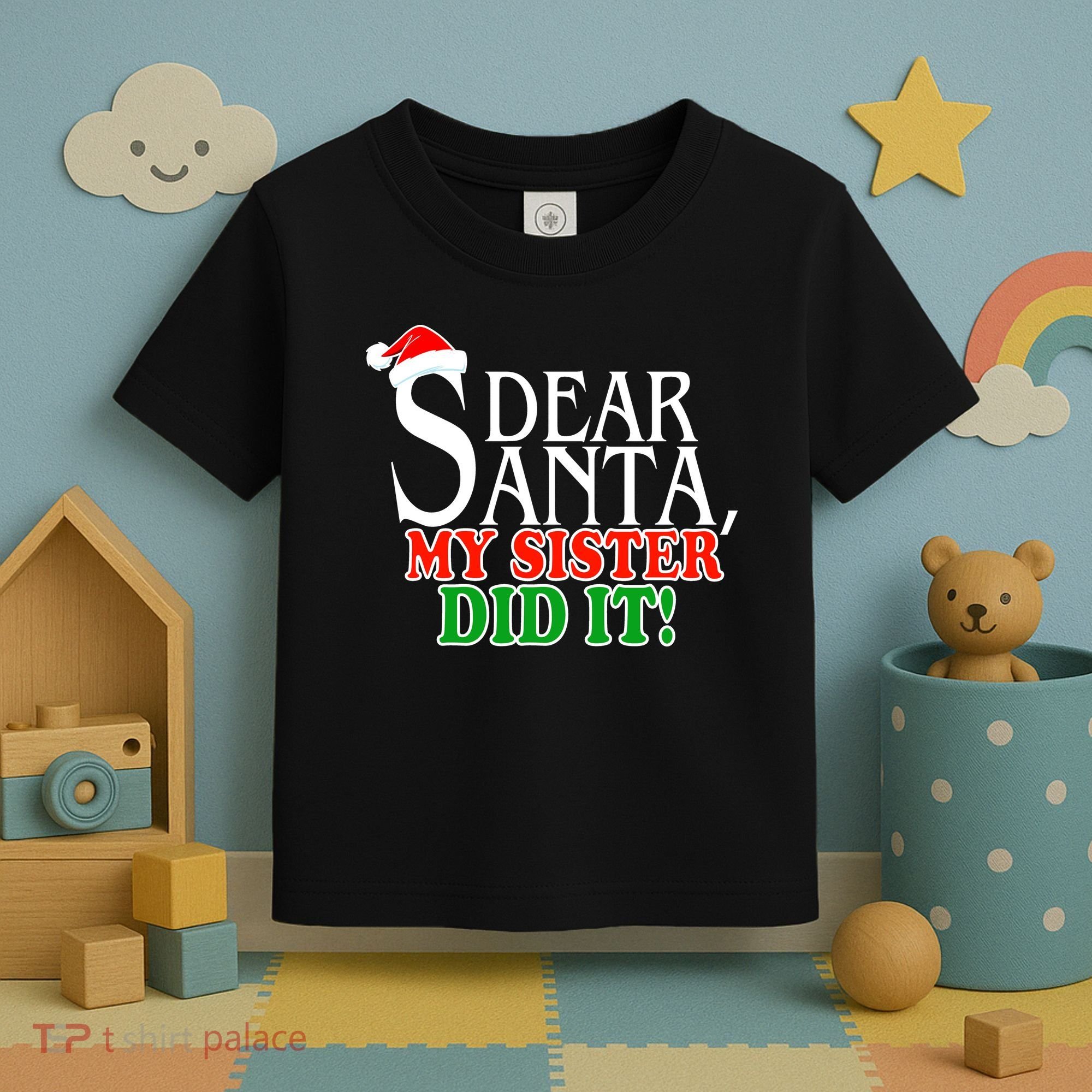 Dear Santa My Sister Did It Funny Christmas Toddler T-Shirt