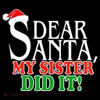 Dear Santa My Sister Did It Funny Christmas Kids Sweatshirt thumb 2