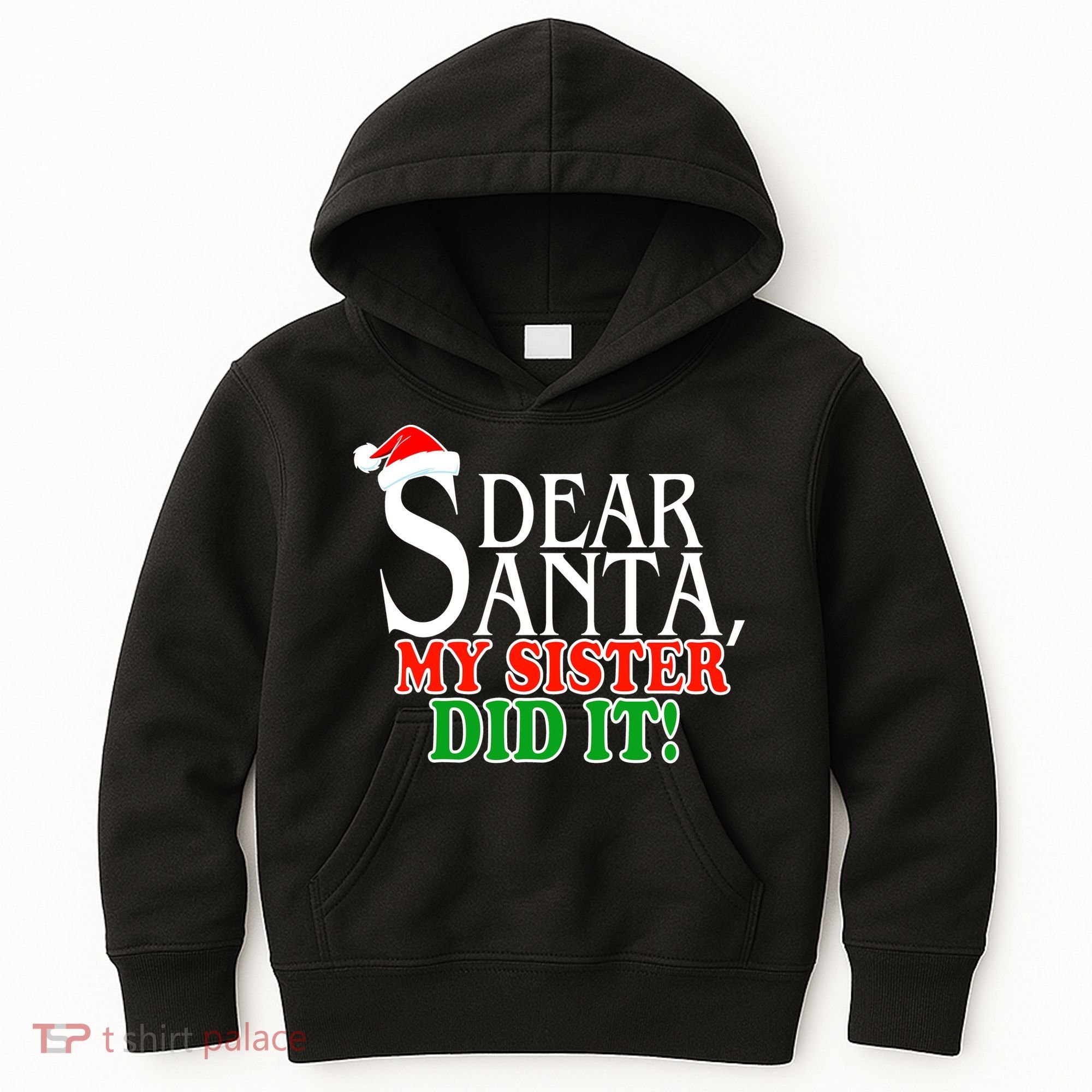 Dear Santa My Sister Did It Funny Christmas Kids Hoodie