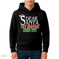 Dear Santa My Sister Did It Funny Christmas Kids Hoodie thumb 4
