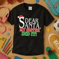 Dear Santa My Sister Did It Funny Christmas Kids T-Shirt thumb 3