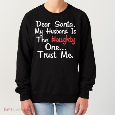 Dear Santa Naughty Husband Women's Sweatshirt