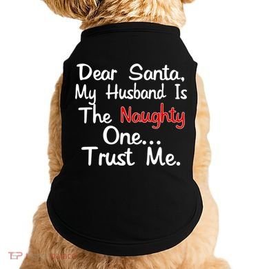 Dear Santa Naughty Husband Doggie Tank