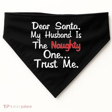 Dear Santa Naughty Husband USA-Made Doggie Bandana
