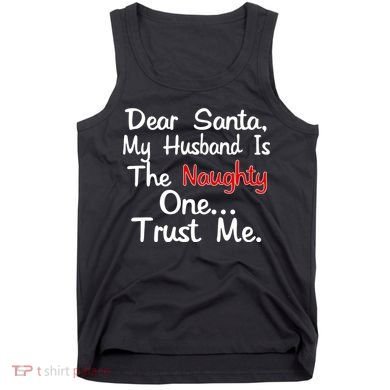 Dear Santa Naughty Husband Tank Top
