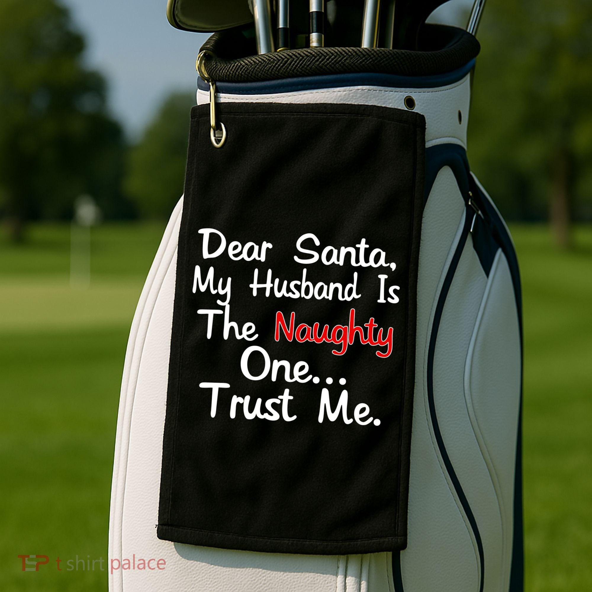 Dear Santa Naughty Husband Golf Towel
