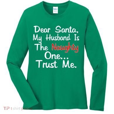 Dear Santa Naughty Husband Women's Long Sleeve Shirt