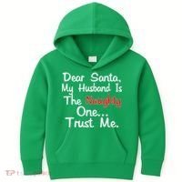 Dear Santa Naughty Husband Kids Hoodie thumb 0