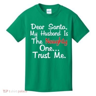 Dear Santa Naughty Husband Kids T-Shirt