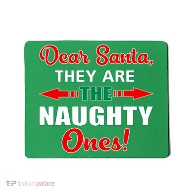Dear Santa Naughty Ones Funny Christmas Mousepad